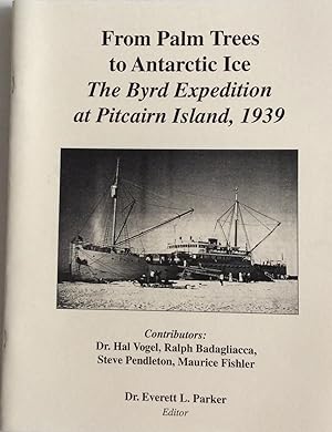Seller image for From Palm Trees to Antarctic Ice: The Byrd Expedition at Pitcairn Island, 1939. for sale by Chris Barmby MBE. C & A. J. Barmby
