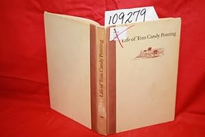 Immagine del venditore per Life of Tom Candy Ponting - An Autobiography venduto da Princeton Antiques Bookshop / Ruffolo Enterprises