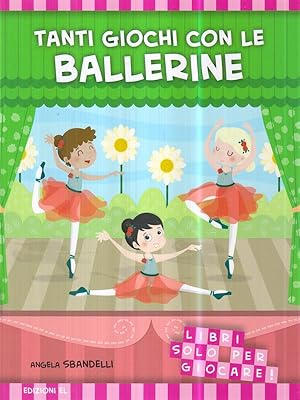 Immagine del venditore per Tanti giochi con le ballerine. Libri solo per giocare! Ediz. illustrata venduto da Librodifaccia