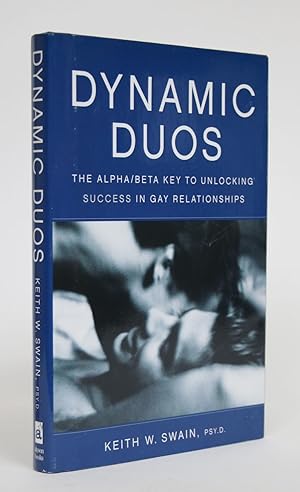 Bild des Verkufers fr Dynamic Duos: The Alpha/Beta Key to Unlocking Success in Gay Relationships zum Verkauf von Minotavros Books,    ABAC    ILAB