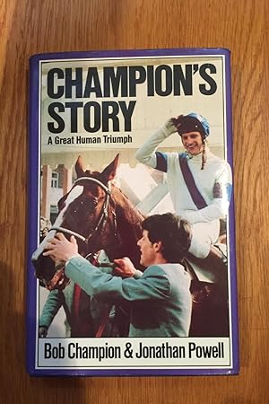 Imagen del vendedor de Champion's Story : A Great Human Triumph a la venta por N K Burchill Rana Books