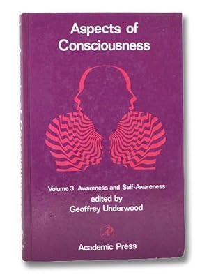 Seller image for Aspects of Consciousness: Volume 3, Awareness and Self-Awareness for sale by Yesterday's Muse, ABAA, ILAB, IOBA