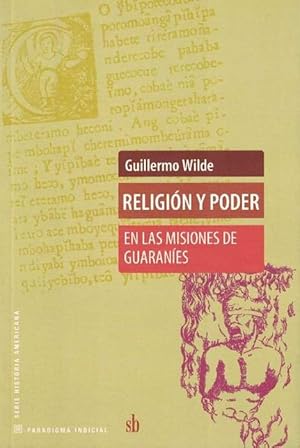 Religión y poder. En las misiones de Guaraníes.