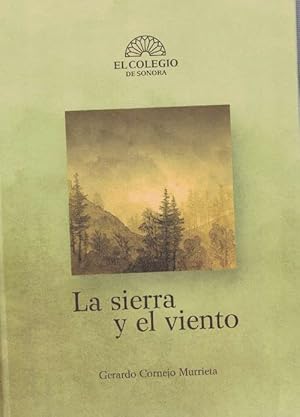 Imagen del vendedor de La sierra y el viento. 9a.ed. a la venta por La Librera, Iberoamerikan. Buchhandlung