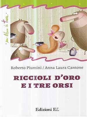 Bild des Verkufers fr Riccioli d'oro e i tre orsi zum Verkauf von Librodifaccia