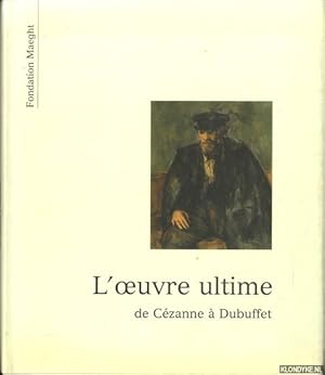 Bild des Verkufers fr L'oeuvre Ultime de Czanne  Dubuffet zum Verkauf von Klondyke