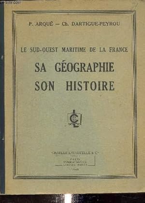 Seller image for Le sud-ouest maritime de la France, sa gographie, son histoire for sale by Le-Livre