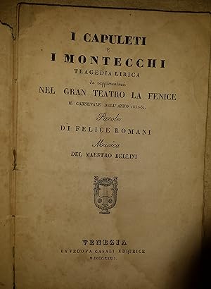 I Capuleti e i Montecchi: tragedia lirica: da rappresentarsi nel Gran Teatro La Fenice il carneva...