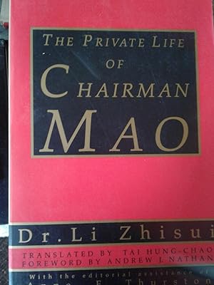 Seller image for THE PRIVATE LIFE OF CHAIRMAN MAO: The Memoirs of Mao's Personal Physician Dr. Li Zhisui for sale by hcmBOOKS