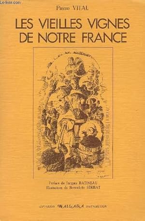 Image du vendeur pour Les vieilles vignes de notre France mis en vente par Le-Livre