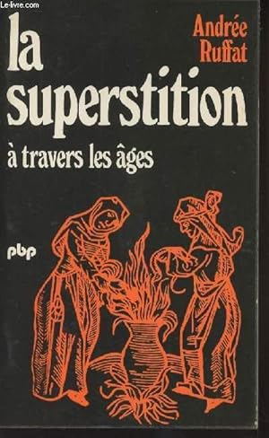 Imagen del vendedor de La superstition  travers les ges - "Petit bibliothque Payot" n297 a la venta por Le-Livre