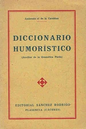 Imagen del vendedor de DICCIONARIO HUMORSTICO (Auxiliar de la Gramtica Parda) a la venta por Librera Torren de Rueda