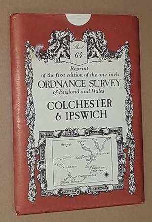 Immagine del venditore per Colchester & Ipswich, Sheet No. 64 Reprint of the first edition of the one-inch Ordnance Survey of England and Wales venduto da Nigel Smith Books