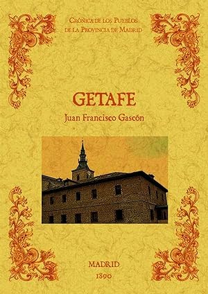 Getafe. biblioteca de la provincia de madrid: cronica de sus