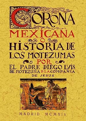 Corona mexicana, o historia de los nueve motezumas