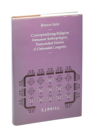 Imagen del vendedor de Conceptualizing Religion: Immanent Anthropologists, Transcendent Natives, and Unbounded Categories a la venta por Capitol Hill Books, ABAA