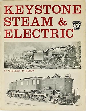 Image du vendeur pour Keystone Steam & Electric: A Record of Steam and Electric Locomotives built for the Pennsylvania Railroad since 1906 mis en vente par Firefly Bookstore