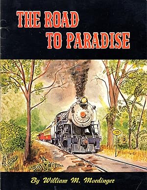 The Road to Paradise: The Story of the Rebirth of the Strasburg Rail Road