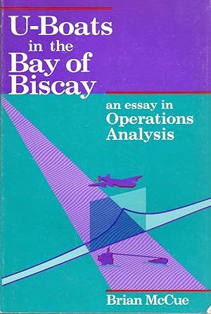 U Boats in the Bay of Biscay: An Essay in Operations Analysis
