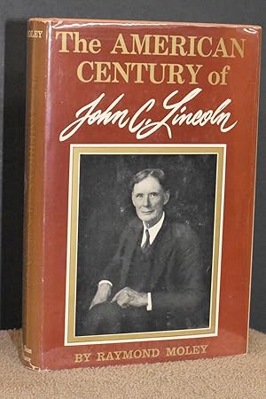Seller image for The American Century of John C. Lincoln for sale by Books by White/Walnut Valley Books