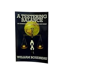 A Teetering Balance: An American Diplomat's Career and Family
