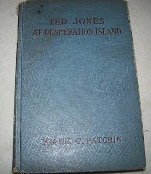Seller image for Ted Jones at Desperation Island or the Affair with the Yellow Coral Prince for sale by Easy Chair Books