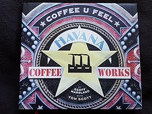 Bild des Verkufers fr Havana Coffee Works. Coffee u feel zum Verkauf von Archway Books