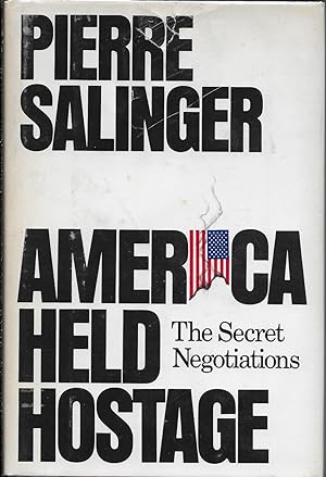 Seller image for America Held Hostage: The Secret Negotiations for sale by Charing Cross Road Booksellers