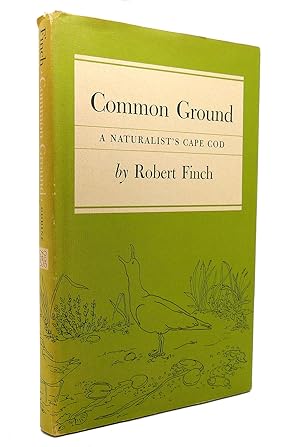Seller image for COMMON GROUND, A NATURALIST'S CAPE COD for sale by Rare Book Cellar