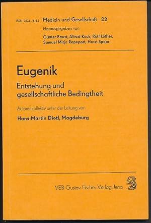 Eugenik. Entstehung und gesellschaftliche Bedingtheit. Mit 5 Abb. im Text.