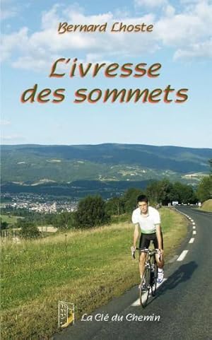 Image du vendeur pour L'ivresse des sommets mis en vente par Chapitre.com : livres et presse ancienne