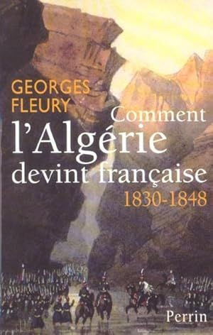 Comment l'Algérie devint française