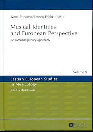Seller image for Musical identities and European perspective. An interdisciplinary approach. Eastern European studies in musicology 8. for sale by Fundus-Online GbR Borkert Schwarz Zerfa