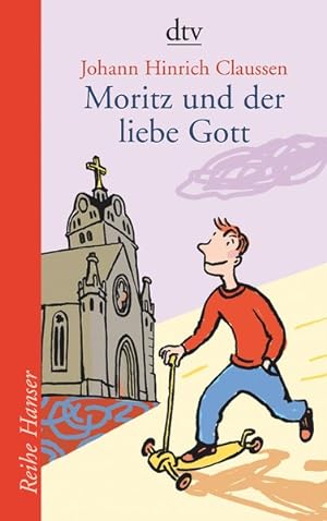 Moritz und der liebe Gott (Reihe Hanser)
