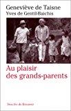 Bild des Verkufers fr Au Plaisir Des Grands-parents zum Verkauf von RECYCLIVRE
