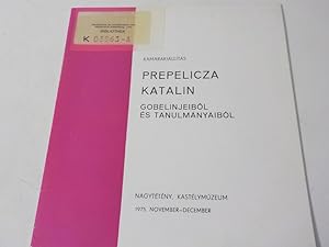 Seller image for Kamarakialltas Prepelicza Katalin: gobelinjeibl es tanulmanyaibol. Budapest, 1975. november - december for sale by Antiquariat Bookfarm