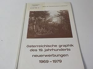 Seller image for sterreichische Grafik des 19. Jahrhunderts. Neuerwerbungen 1969 - 1979 ; Graz. 21.2. - 16.3.1980, Neue Galerie. for sale by Antiquariat Bookfarm