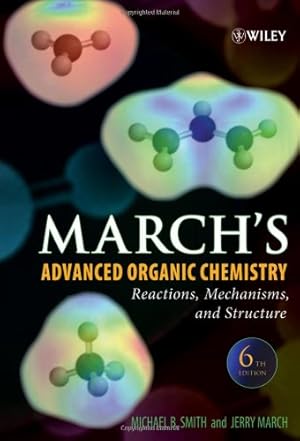 Seller image for March's Advanced Organic Chemistry: Reactions, Mechanisms, and Structure for sale by Modernes Antiquariat an der Kyll