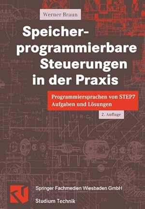 Speicherpgrogrammierbare Steuerungen in der Praxis. Programmiersprachen von STEP7. Aufgaben und L...