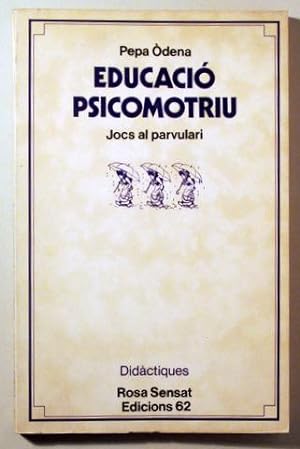 Imagen del vendedor de EDUCACI PSICOMOTRIU. JOCS DE PARVULARI - Barcelona 1979 - Il lustrat a la venta por Llibres del Mirall