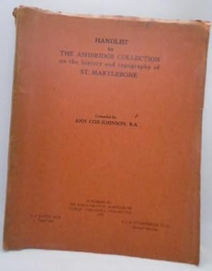 Imagen del vendedor de Handlist To The Ashbridge Collection on the history and topography of St. Marylebone. a la venta por Juniper Books