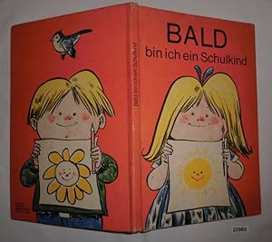 Seller image for Bald bin ich ein Schulkind - Ein Buch zur Vorbereitung der Kinder auf die Schule for sale by Versandhandel fr Sammler