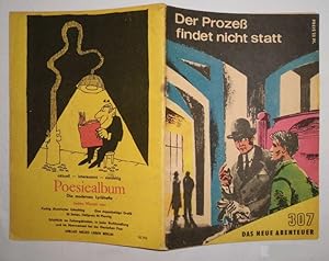 Bild des Verkufers fr Das neue Abenteuer Nr. 307: Der Proze findet nicht statt zum Verkauf von Versandhandel fr Sammler