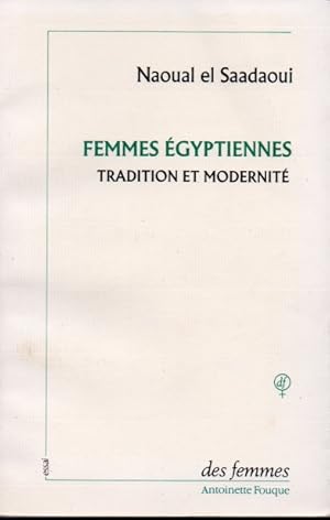 Bild des Verkufers fr Femmes Egyptiennes _ Tradition et Modernite zum Verkauf von San Francisco Book Company