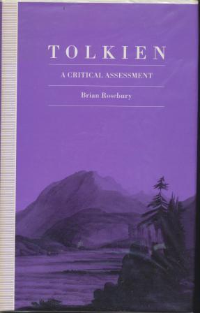 TOLKIEN - A Critical Assessment by Rosebury Brian, Tolkien J R R R ...