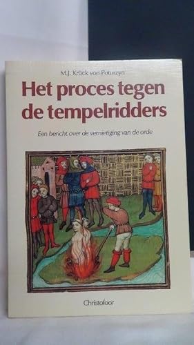 Seller image for Het proces tegen de tempelridders. Een bericht over de vernietiging van de orde. for sale by GAMANDER ANTIQUARIAT