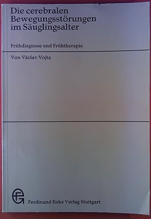Seller image for Die cerebralen Bewegungsstrungen im Suglingsalter : Frhdiagnose u. Frhtherapie; 24 Tab. for sale by biblion2