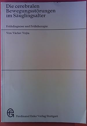 Bild des Verkufers fr Die cerebralen Bewegungsstrungen im Suglingsalter : Frhdiagnose u. Frhtherapie; 24 Tab. zum Verkauf von biblion2