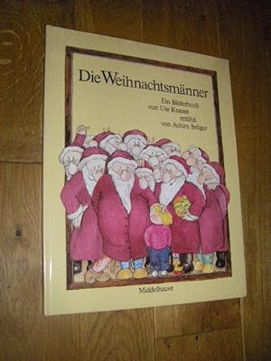 Bild des Verkufers fr Die Weihnachtsmnner. Ein Bilderbuch zum Verkauf von Versandantiquariat Rainer Kocherscheidt
