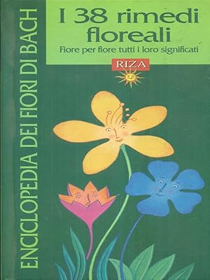 Bild des Verkufers fr Enciclopedia dei Fiori di Bach - I 38 rimedi floreali zum Verkauf von Librodifaccia